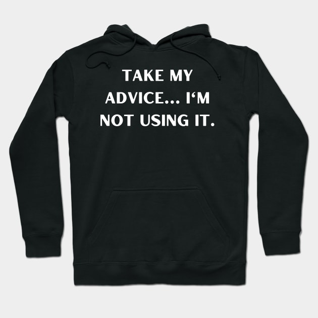 Take my advice I'm not using it. Hoodie by Word and Saying